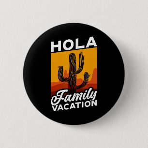 Help Me I'm On A Family Vacation Mexico Relatives Button