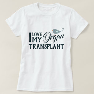 Help Me Keep My Organ Transplant T-Shirt