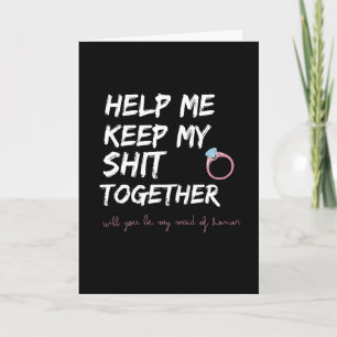 Help Me Keep My S Together Funny Bridesmaid Card
