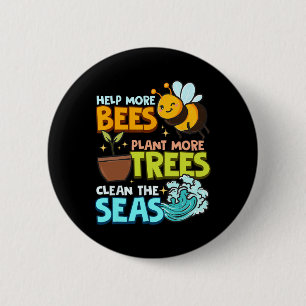 Help More Bees Plant More Trees Clean Seas Earth D Button