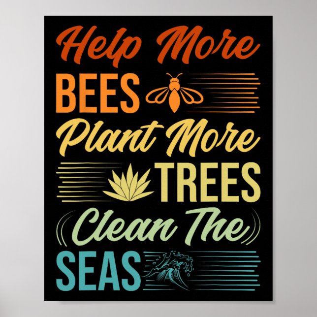 Help More Bees Plant More Trees Clean The Seas - E Poster (Front)
