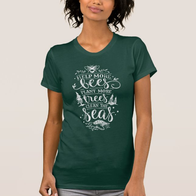 Help more bees Plant more trees T-Shirt (Front)