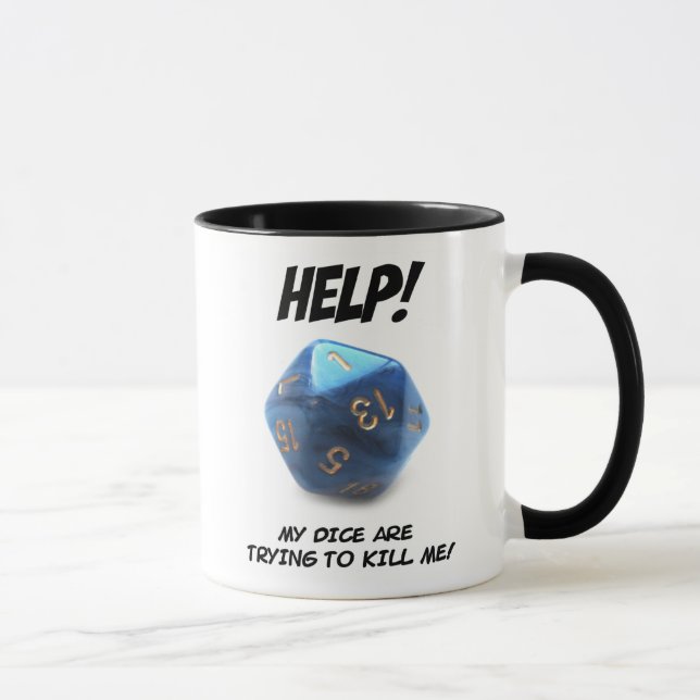 Help! My dice are trying to kill me! Mug (Right)