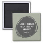 Help My Unbelief Bible Verse Magnet at Zazzle