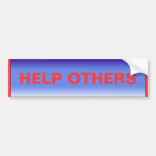 Help Others Bumper Sticker