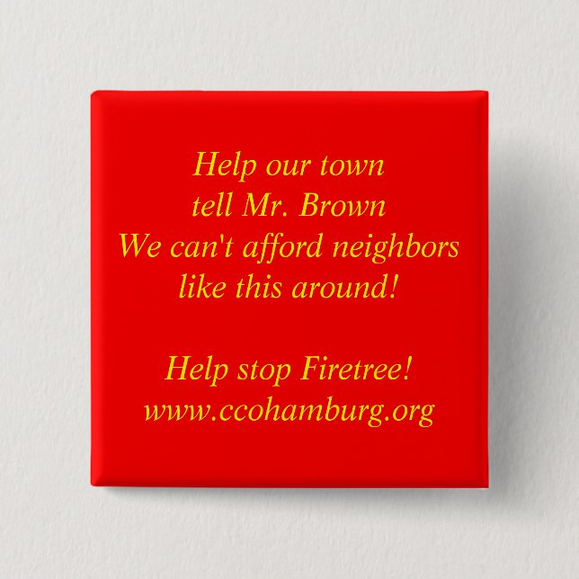 Help our town tell Mr. Brown... Pinback Button (Front)