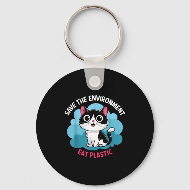 Help Save The Environment_ Eat Plastic – A Cute Ca Keychain (Front)