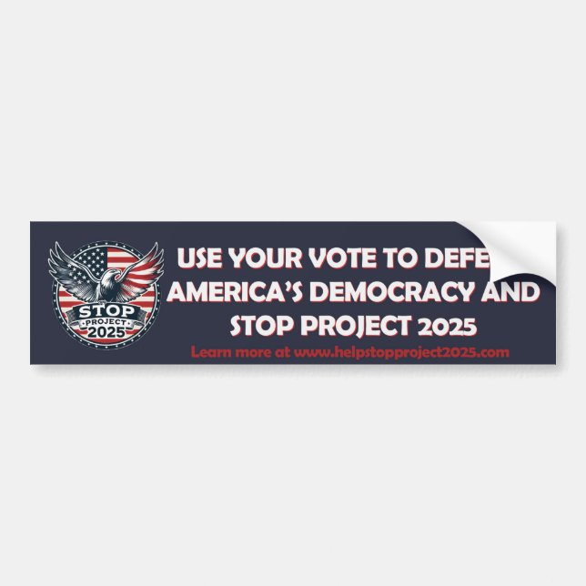Help Stop Project 2025 Vote Blue Defend Democracy Bumper Sticker (Front)