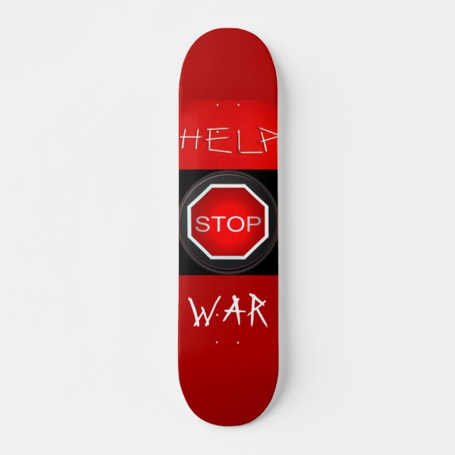 Help Stop War Skateboard Deck (Front)
