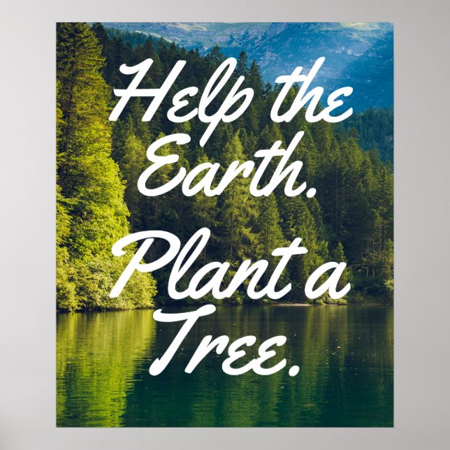 Help The Earth. Plant A Tree. | Save Trees Poster (Front)