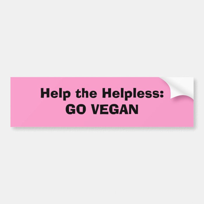 Help the HelplessGO VEGAN Bumper Sticker