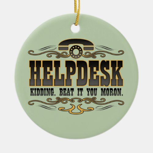 Helpdesk Ceramic Ornament