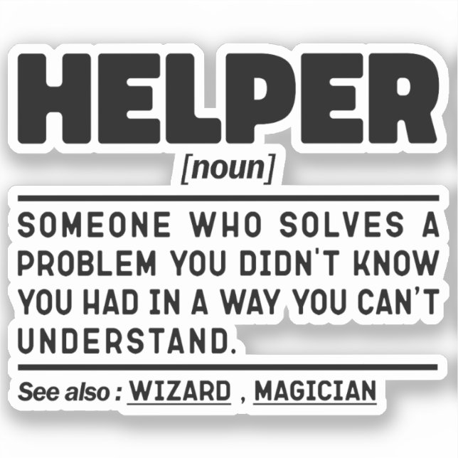 Helper Noun Definition Funny Specialist Worker  Sticker (Front)