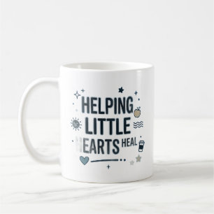 Helping Little Hearts Heal Counselor Life Coffee Mug
