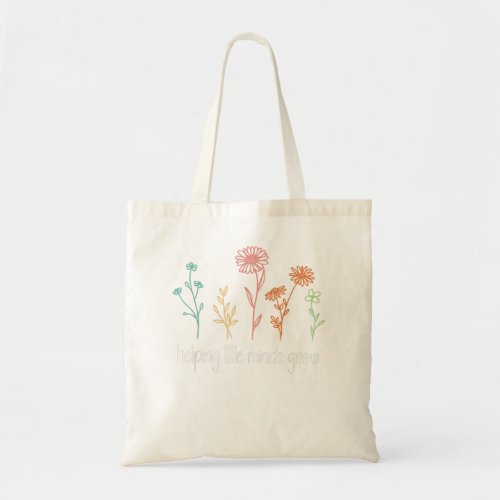 Helping little minds grow Wildflowers Tee Teacher  Tote Bag