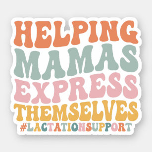 Helping Mama Express Themselves Lactation Consulta Sticker