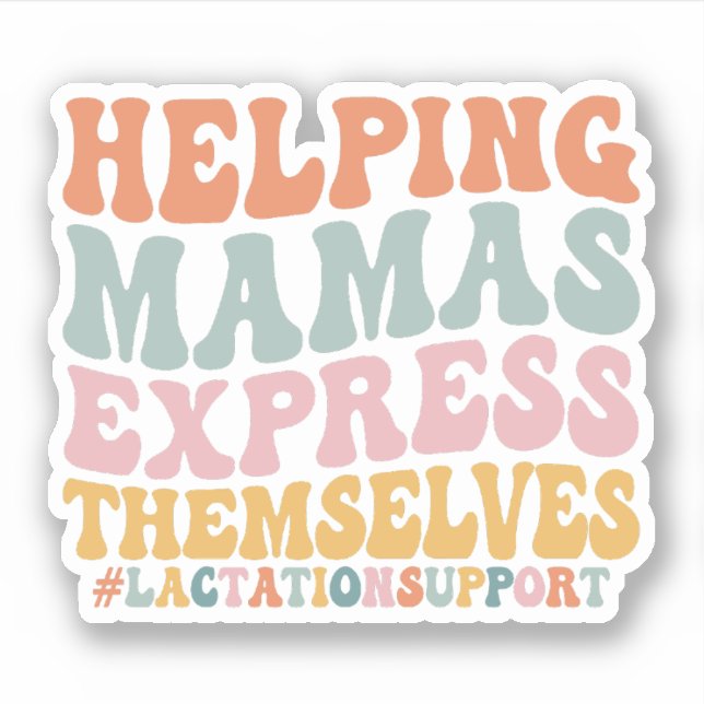 Helping Mama Express Themselves Lactation Consulta Sticker (Front)