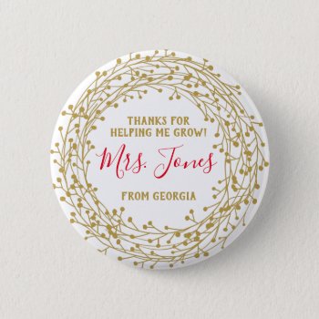 Helping Me Grow Teacher Appreciation Gold Wreath Button by GenerationIns at Zazzle