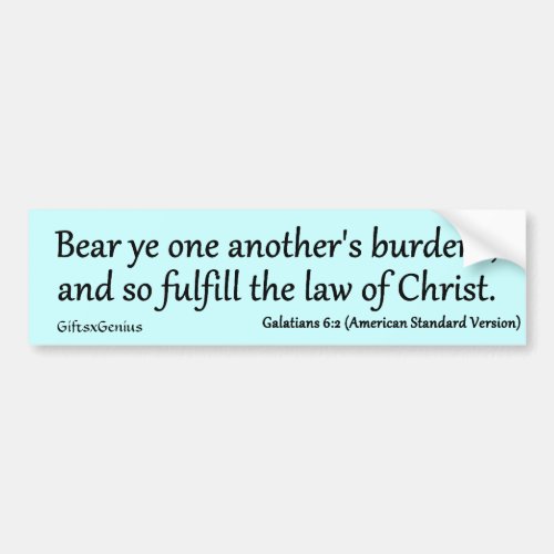 Helping Others Fulfills Christs Law Galatians 6_2 Bumper Sticker