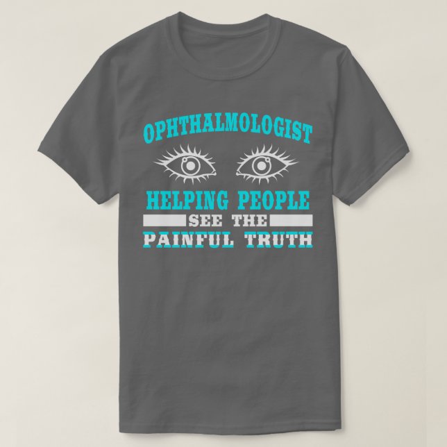 Helping People See The Painful T T-Shirt (Design Front)