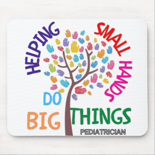 Helping Small Hands Do Big Things - Pediatrician G Mouse Pad