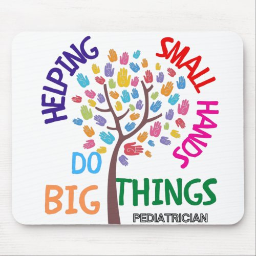 Helping Small Hands Do Big Things _ Pediatrician G Mouse Pad