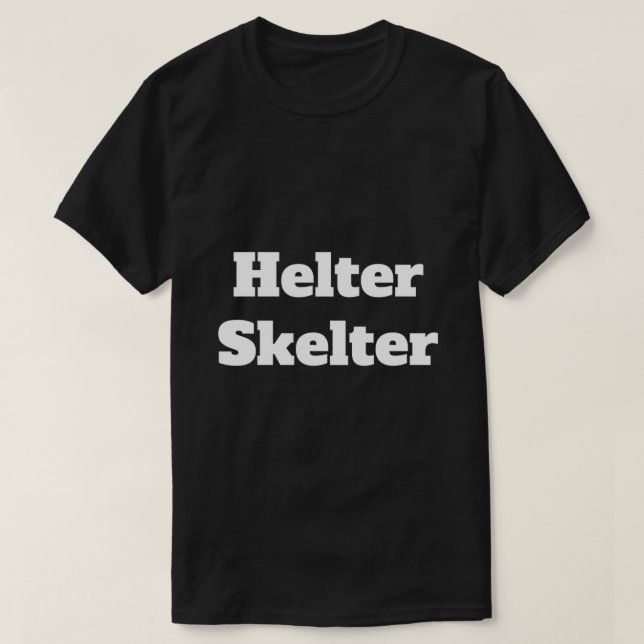 Helter Skelter Classic T-Shirt (Design Front)