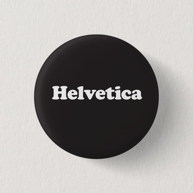 Helvetica, the Button, knockout! Button (Front)