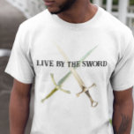 HEMA Historical European Martial Arts Live Sword T-Shirt<br><div class="desc">This design was created though digital art. You may change the style of this shirt by choosing More > under the style option. It may be personalized in the area provide or customizing by choosing the click to customize further option and changing the name, initials or words. You may also...</div>