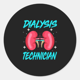 Hemodialysis Nephrology Technician - Dialysis Tech Classic Round Sticker