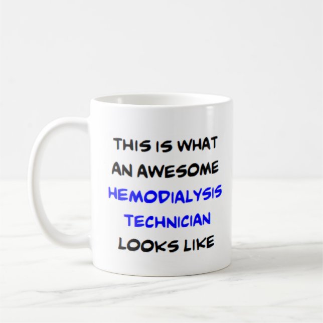 hemodialysis technician, awesome coffee mug (Left)