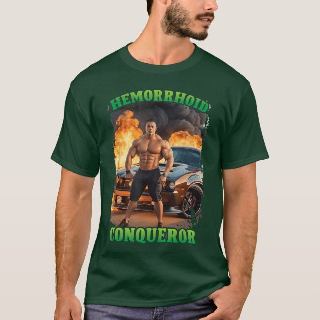Hemorrhoid Conqueror Funny Meme Weird Offensive Cr T-Shirt (Front)