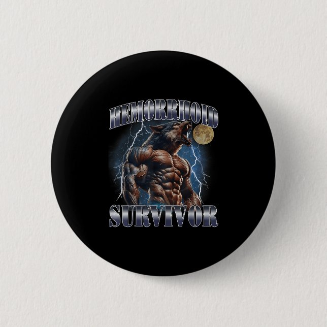 Hemorrhoid Survivor Funny Meme Wolf Embarring Adul Button (Front)