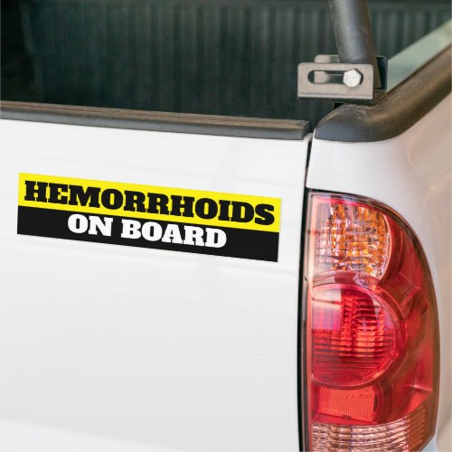 Hemorrhoids on board  bumper sticker