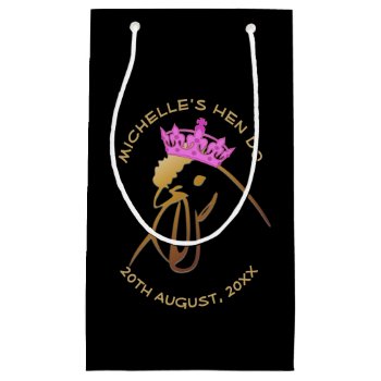 Hen In Pink Crown Bachelorette Party Custom Small Gift Bag by LouiseBDesigns at Zazzle