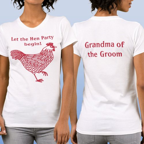 Hen Party Bachelorette Grandma of the Groom T_Shirt