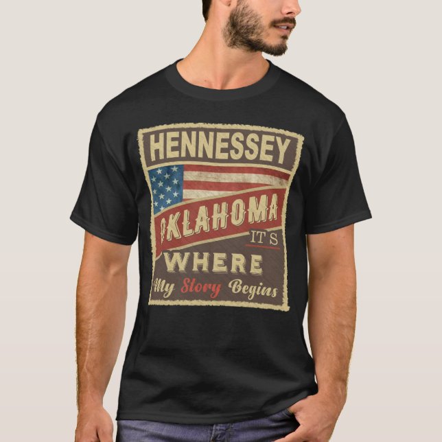HENNESSEY, OK It's where my Story begins T-Shirt (Front)