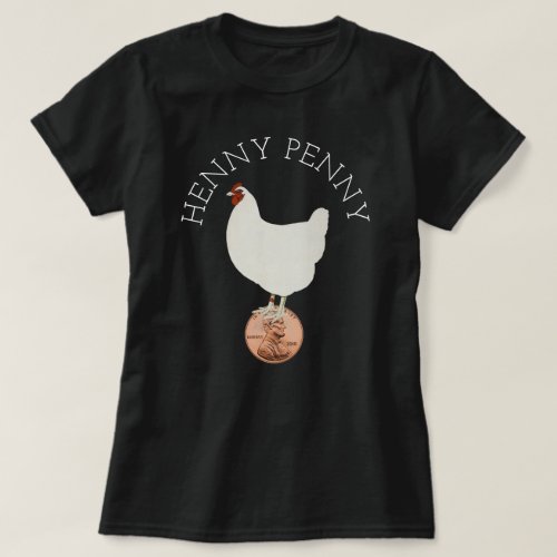 Henny Penny T_Shirt
