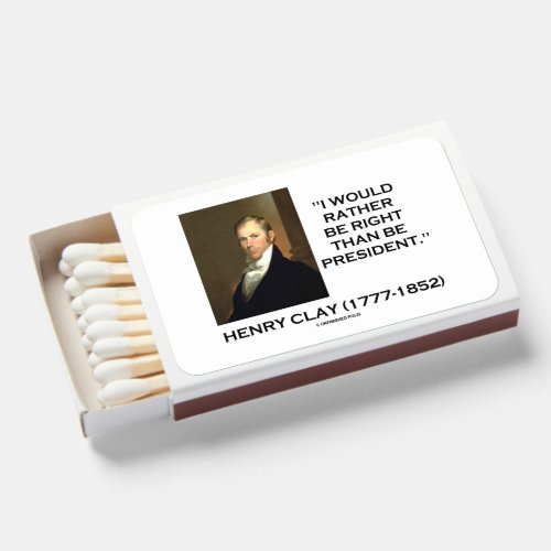 Henry Clay I Would Rather Be Right Than President Matchboxes