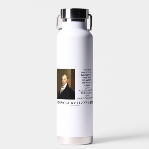Henry Clay No South No North No East No West Quote Water Bottle