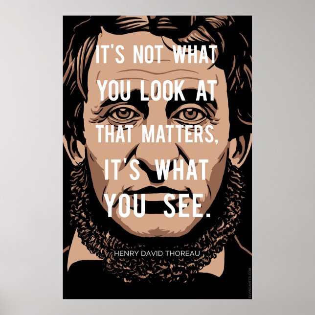 Henry David Thoreau quote: What you see Poster (Front)