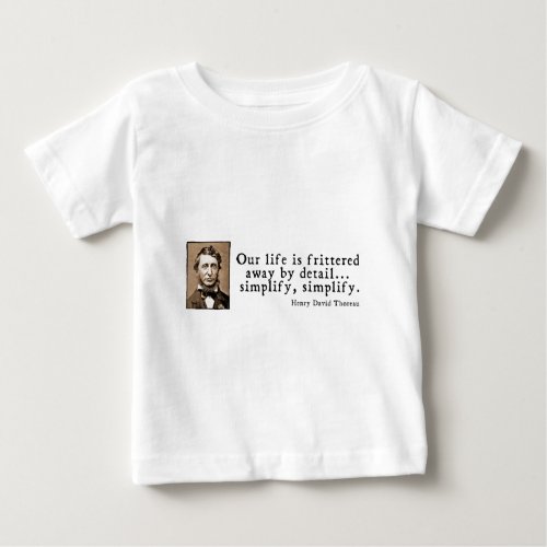 Henry David Thoreau _ Simplify Simplify Baby T_Shirt