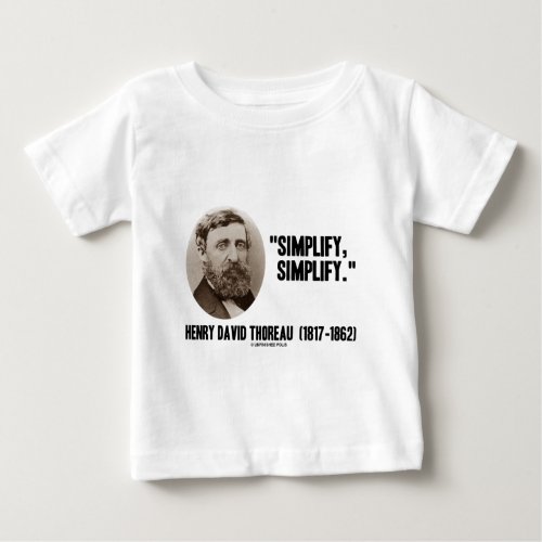 Henry David Thoreau Simplify Simplify Quote Baby T_Shirt