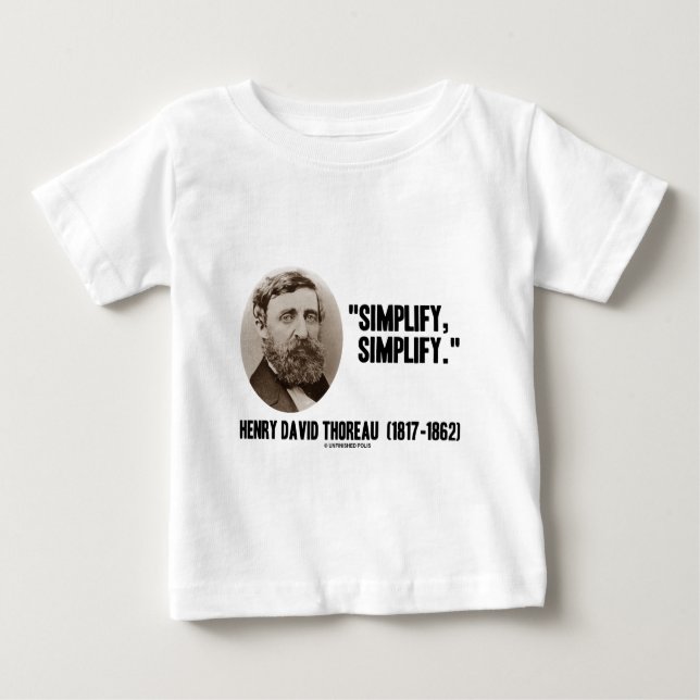 Henry David Thoreau Simplify Simplify Quote Baby T-Shirt (Front)