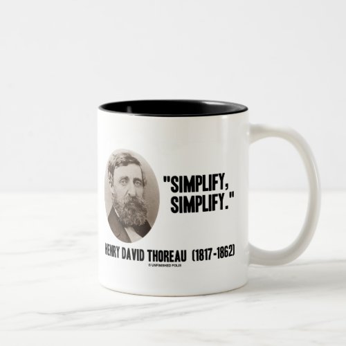 Henry David Thoreau Simplify Simplify Quote Two_Tone Coffee Mug