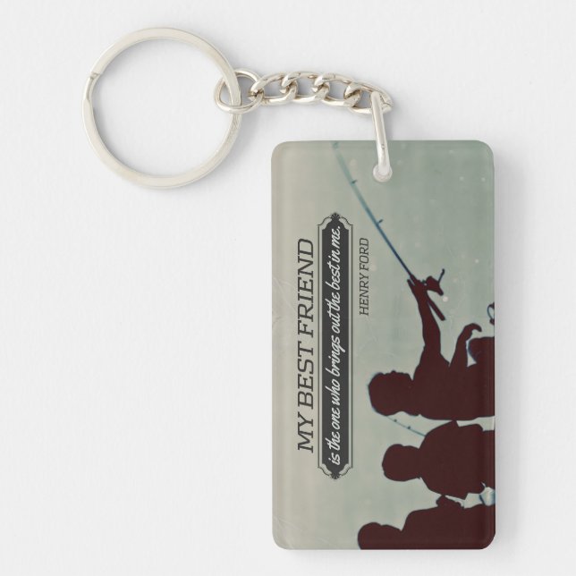 Henry Ford Inspirational Quote "Best friend" Keychain (Front)