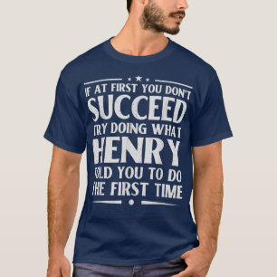 Henry Funny Birthday Joke Personalized Name Men Bo T-Shirt