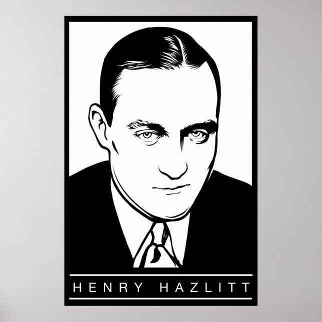Henry Hazlitt Poster (Front)
