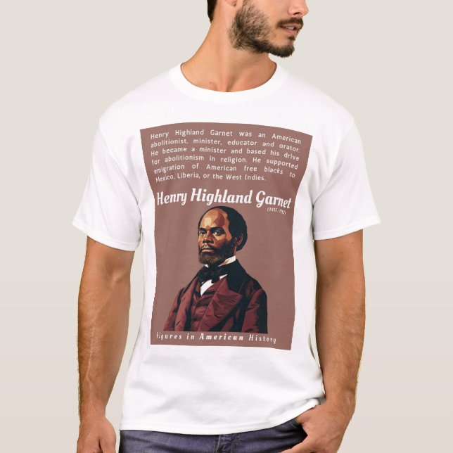 Henry Highland Garnet-Figures in American History T-Shirt (Front)