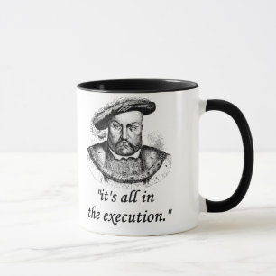 henry VIII quote Mug